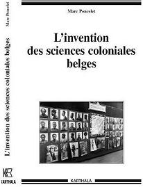 L’Invention des sciences coloniales belges.