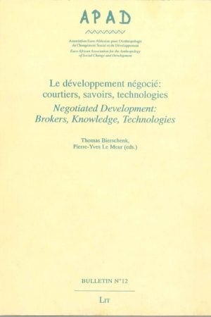 No. 12 Le développement négocié : courtiers, savoirs, technologies (2nde partie) / Negociated development : brokers, knowledge, technologies (part 2)