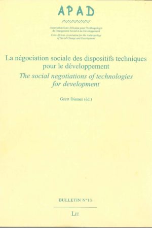No. 13 La négociation sociale des dispositifs techniques pour le développement / The social negociation of technologies for development