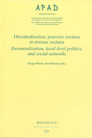 No. 16 Décentralisation, pouvoirs sociaux et réseaux sociaux / Decentralization, local-level politics, and social networks