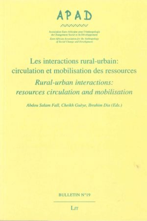No. 19 Les interactions rural-urbain : circulation et mobilisation des ressources / Rural-urban interactions : resources circulation and mobilisation