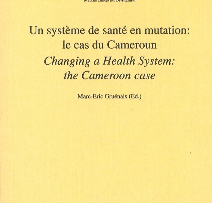 No. 21 Un système de santé en mutation : le cas du Cameroun / Changing a health system : the Cameroon case
