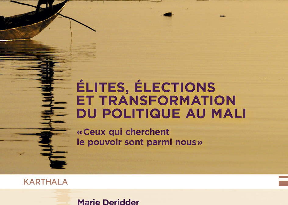 Vient de paraître : Elites, élections et transformation du politique au Mali