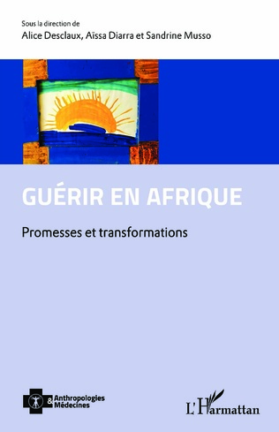 Guérir en Afrique. Promesses et transformations